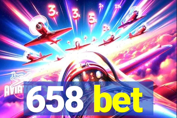 658 bet